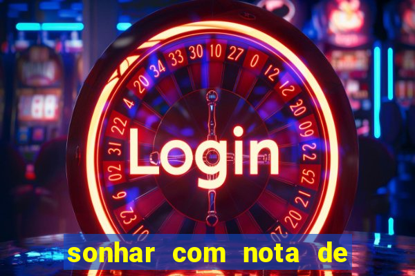 sonhar com nota de 5 reais jogo do bicho